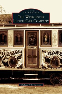 Worcester Lunch Car Company - Gutman, Richard J. S.