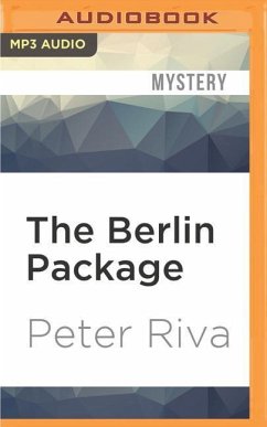 The Berlin Package: A Thriller - Riva, Peter