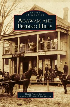 Agawam and Feeding Hills - Agawam Historical Society; Agwam Historical Society; Cecchi, David