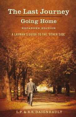 The Last Journey - Going Home - Expanded Edition: Volume 1 - Daigneault, L. P.; Daigneault, R. S.