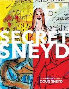 Secret Sneyd: The Unpublished Cartoons of Doug Sneyd - Sneyd, Doug