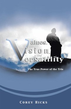 Values, Vision, and Versatility