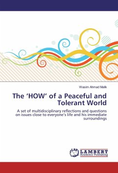 The ¿HOW¿ of a Peaceful and Tolerant World - Malik, Wasim Ahmad