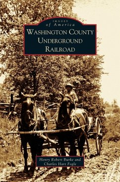 Washington County Underground Railroad - Burke, Henry Robert; Fogle, Charles Hart; Hart Fogle, Charles