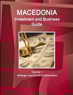 Cover Macedonia Investment and Business Guide Volume 1 Strategic and Practical Information