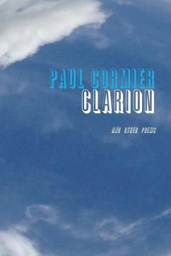 CLARION AND OTHER POEMS - Cormier, Paul