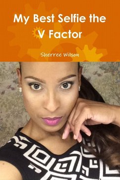 My Best Selfie the V Factor - Wilson, Sherree