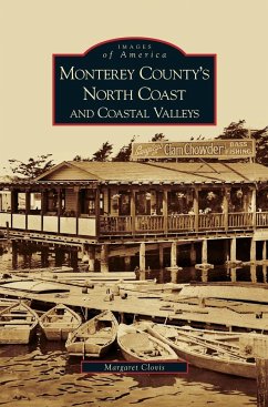 Monterey County's North Coast and Coastal Valleys - Clovis, Margaret