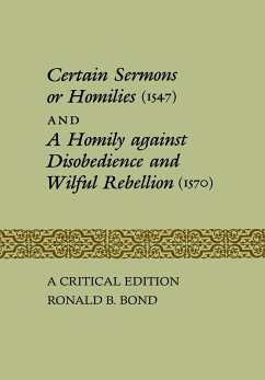 Certain Sermons or Homilies (1547) and a Homily Against Disobedience and Wilful Rebellion (1570) - Bond, Ronald