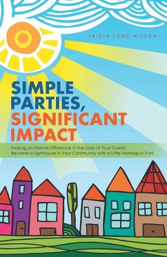 Simple Parties, Significant Impact - Wilson, Tricia Ford