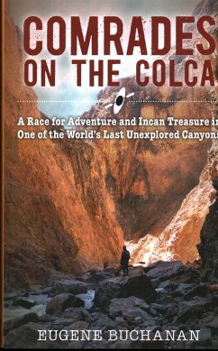 Comrades on the Colca - Buchanan, Eugene