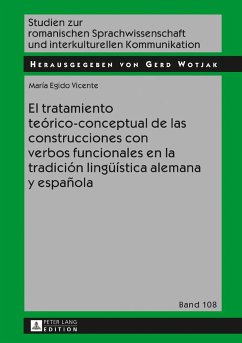 El tratamiento teórico-conceptual de las construcciones con verbos funcionales en la tradición lingüística alemana y española - Egido Vicente, María