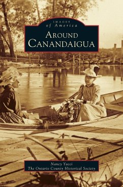 Around Canandaigua (Revised) - Ontario County Historical Society; Yacci, Nancy H.; Nancy, Yacci