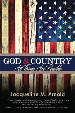 God & Country: All Things Are Possible - Arnold, Jacqueline M.