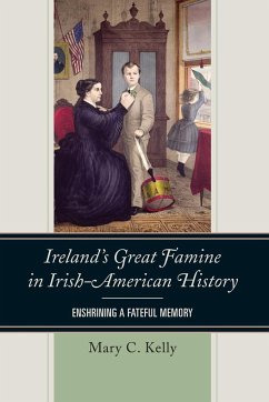 Ireland's Great Famine in Irish-American History - Kelly, Mary