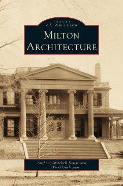 Milton Architecture - Sammarco, Anthony Mitchell; Mitchell Sammarco, Anthony; Buchanan, Paul
