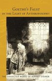 Goethe's Faust in the Light of Anthroposophy