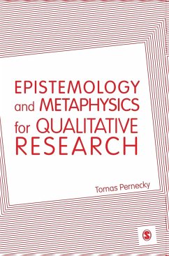 Epistemology and Metaphysics for Qualitative Research - Pernecky, Tomas