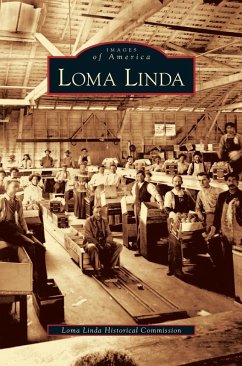 Loma Linda - Loma Linda Historical Commission; The Loma Linda Historical Commission; Loma Linda Historical Commiss