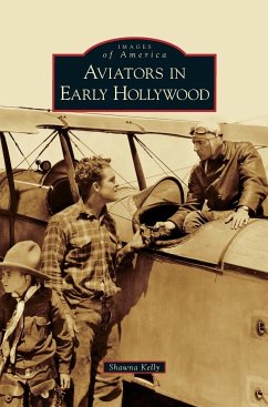 Aviators in Early Hollywood - Kelly, Shawna