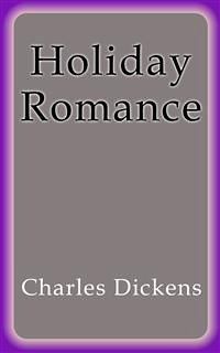 Holiday Romance (eBook, ePUB) - Dickens, Charles