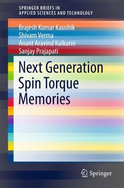 Next Generation Spin Torque Memories - Kaushik, Brajesh Kumar;Verma, Shivam;Kulkarni, Anant Aravind