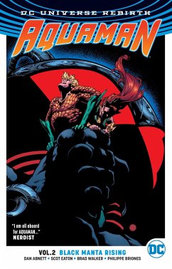 Aquaman Vol. 2: Black Manta Rising (Rebirth) - Abnett, Dan