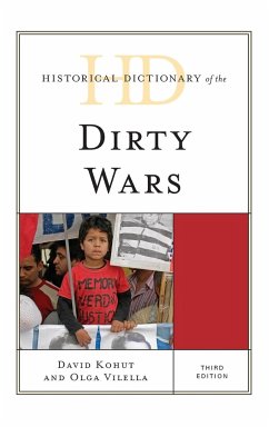 Historical Dictionary of the Dirty Wars, Third Edition - Kohut, David; Vilella, Olga