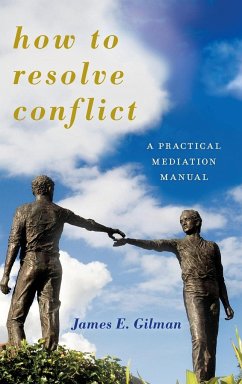 How to Resolve Conflict - Gilman, James E.