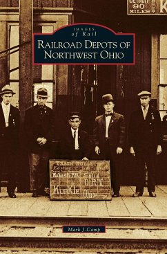 Railroad Depots of Northwest Ohio - Camp, Mark J.