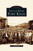 Land Before Fort Knox