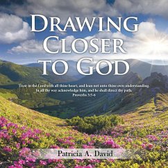 Drawing Closer to God - David, Patricia A.