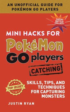 Mini Hacks for Pokémon Go Players: Catching - Ryan, Justin
