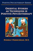 Oriental Stories as Techniques in Positive Psychotherapy Oriental Stories as Techniques in Positive Psychotherapy