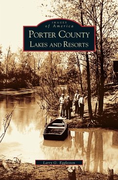 Porter County Lakes and Resorts - Eggleston, Larry G.