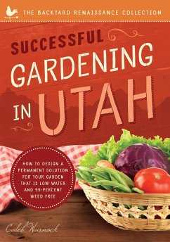 Successful Gardening in Utah - Warnock, Caleb