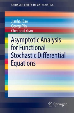 Asymptotic Analysis for Functional Stochastic Differential Equations - Bao, Jianhai;Yin, George;Yuan, Chenggui