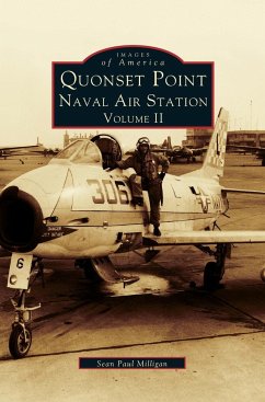 Quonset Point Naval Air Station Volume II - Milligan, Sean Paul; Milligan, Deal Paul