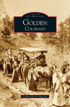 Golden, Colorado - Golden Pioneer Museum