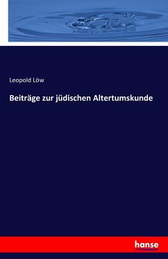 Beiträge zur jüdischen Altertumskunde - Löw, Leopold