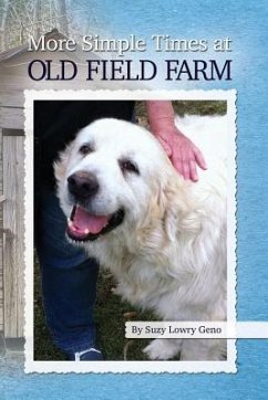 More Simple Times at Old Field Farm - Geno, Suzy Lowry