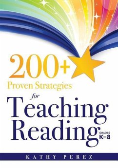 200+ Proven Strategies for Teaching Reading, Grades K-8 - Perez, Kathy