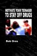 Motivate Your Teenager to Stay Off Drugs - Bild 1