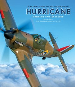 Hurricane: Hawker's Fighter Legend - Dibbs, John; Holmes, Tony; Riley, Gordon