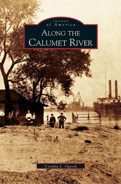 Along the Calumet River - Ogorek, Cynthia L.