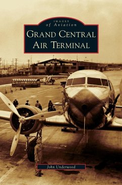 Grand Central Air Terminal - Underwood, John