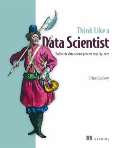 Think Like a Data Scientist - Godsey, Brian