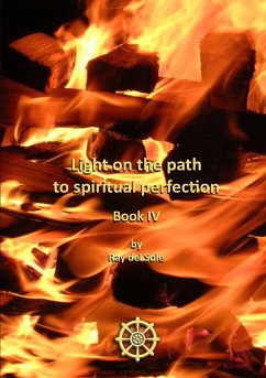 Light on the path to spiritual perfection - Book IV - Del Sole, Ray