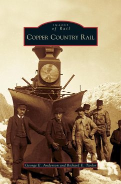 Copper Country Rail - Anderson, George E.; Taylor, Richard E.