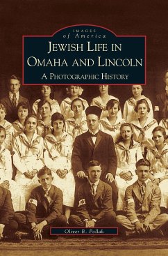 Jewish Life in Omaha and Lincoln - Pollak, Oliver B.